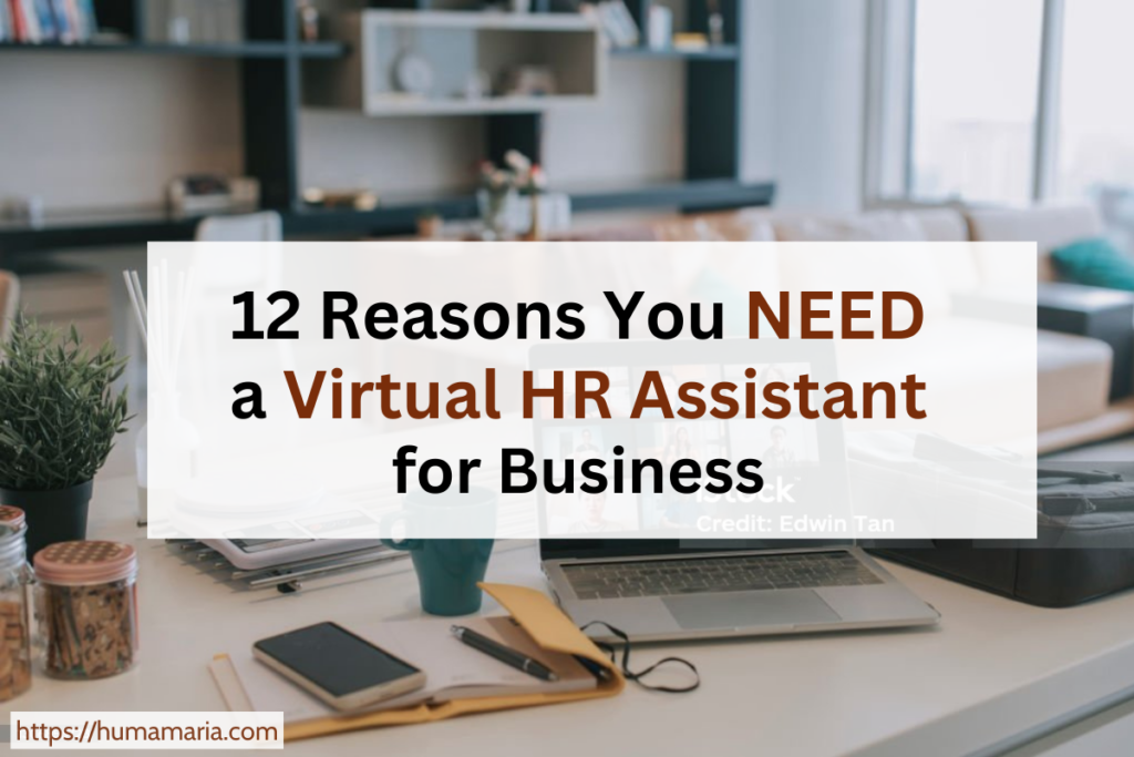 12 Reasons You NEED a Virtual Human Resources Assistant for Business